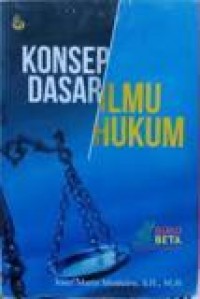 Konsep Dasar Ilmu Hukum