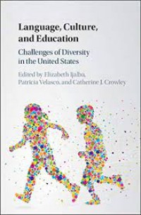 Language, Culture, and Education  : challenges of diversity in the United States