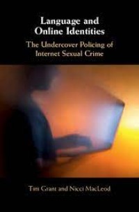 Language and Online Identities : the undercover policing of internet sexual crime