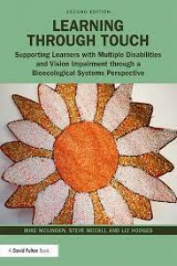 Learning through Touch : Supporting Learners with Multiple Disabilities and Vision Impairment through a Bioecological Systems Perspective, 2nd Edition