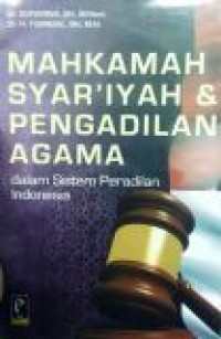 Mahkamah Syar'iyah dan Pengadilan Agama dalam Sistem Peradilan Indonesia