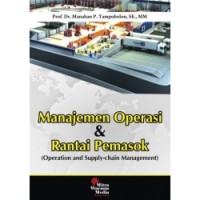 Manajemen Operasi dan Rantai Pemasok (Operation and Supply-Chain Management)