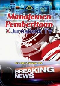 Manajemen Pemberitaan dan Jurnalistik TV