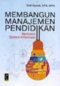 Membangun Manajemen Pendidikan Berbasis Sistem Informasi