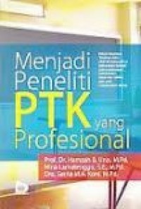 Menjadi Peneliti PTK yang Profesional