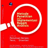 Metode Penelitian Dalam Implementasi Ragam Analsis, Untuk Penulisan Skripsi, Tesis, Dan Disertasi