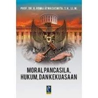 Moral Pancasila, Hukum, dan Kekuasaan