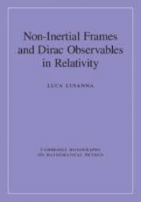 Non-Inertial Frames and Dirac Observables in Relativity