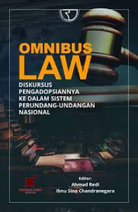 OMNIBUS LAW: Diskursus Pengadopsiannya ke dalam Sistem  Perundang-Undangan Nasional