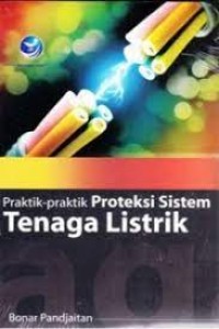 PRAKTIK PRAKTIK PROTEKSI SISTEM TENAGA LISTRIK