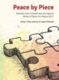 Peace by Piece : Sebelas Esai Terbaik dari Kompetisi Write A piece for Peace