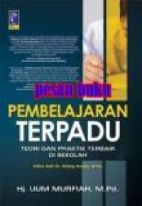 Pembelajaran Terpadu : Teori dan Praktik Terbaik di Sekolah