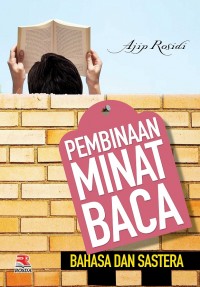 Pembinaan Minat Baca : Bahasa dan Sastera