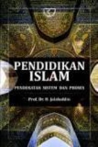 Pendidikan Islam: Pendekatan Sistem dan proses