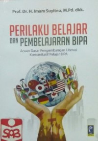 Perilaku Belajar dan Pembelajaran BIPA : Acuan Dasar Pengembangaan literasi Komunikatif Pelajar BIPA