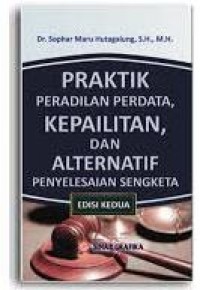 Praktik Peradilan Perdata, Kepailitan, dan Alternatif Penyelesaian Sengketa