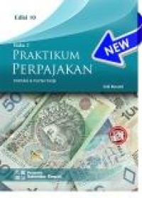 Praktikum Perpajakan : Instruksi dan Kertas Kerja - Buku 2