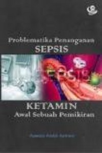 Problematika Penanganan Sepsis, Ketamin Awal Sebuah Pemikiran