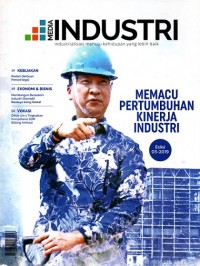 Media Industri Industrialisasi menuju kehidupan yang lebih baik Ed. 03 2019