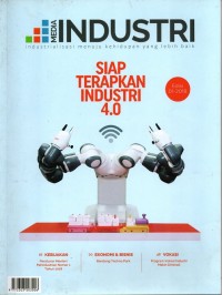 Media Industri Industrialisasi menuju kehidupan yang lebih baik Ed. 01 2018