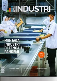 Media Industri Industrialisasi menuju kehidupan yang lebih baik; Ed. 2020