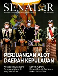 SENATOR : Majalah Dewan Perwakilan Daerah Republik Indonesia ; Ed. November 2021