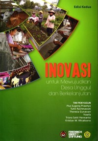 Inovasi untuk Mewujudkan Desa Unggulan dan Berkelanjutan/Innovation to Establish Prominent and Sustainable Village