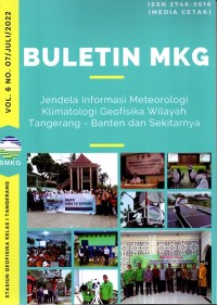 Buletin MKG : jendela informasi meteorologi klimatologi geofisika wilayah tangerang-Banten dan sekitarnya ; Vol 6 No. 7 Juli 2022