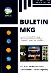 Buletin MKG : jendela informasi meteorologi klimatologi geofisika wilayah tangerang-Banten dan sekitarnya ; Vol 6 No. 8 Agustus 2022