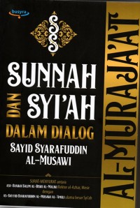 Al-Muraja'at Sunnah dan Syi'ah dalam dialog