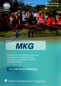 Buletin MKG : jendela informasi meteorologi klimatologi geofisika wilayah tangerang-Banten dan sekitarnya ; Vol. 6 No. 10 Oktober 2022