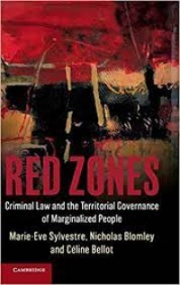 Red Zones : Criminal Law and the Territorial Governance of Marginalized People