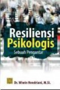 Resiliensi Psikologis : Sebuah Pengantar