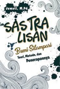 SASTRA LISAN BUMI SILAMPARI  : Teori, Metode, dan Penerepannya