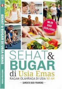 Sehat Dan Bugar Di Usia Emas, Ragam Olahraga Di Usia 50-an