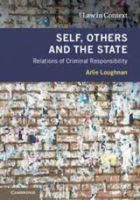 Self, Others and the State  : relations of criminal responsibility