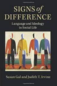 Signs of Difference : language and ideology in social life