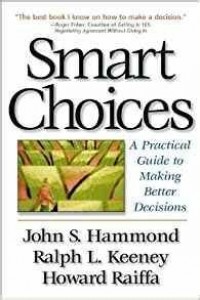 Image of Smart Choices: a Practical Guide to Making Better Decisions