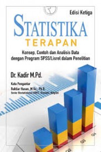 Statistika Terapan : Konsep, Contoh dan Analisis Data dengan Program SPSS/Lisrel dalam Penelitian (Ed. 3 Cet. 4)