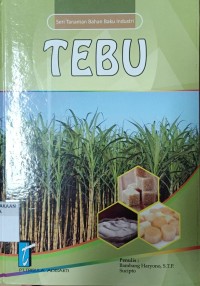 Seri Tanaman Bahan Baku Industri: TEBU (Jilid 18)