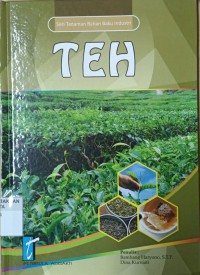 Seri Tanaman Bahan Baku Industri: TEH (Jilid 19)