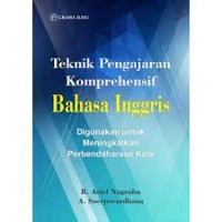 TEKNIK PENGAJARAN KOMPREHENSIF BAHASA INGGRIS : DI GUNAKAN UNTUK MENINGKATKAN PERBENDAHARAAN KATA