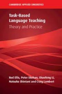 Task-Based Language Teaching : theory and practice