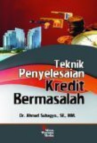 Teknik Penyelesaian Kredit Bermasalah