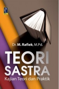 Teori Sastra : Kajian Teori dan Praktik