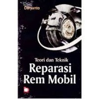 Teori dan Teknik Reparasi Rem Mobil