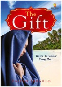 The Gift : kado terakhir sang Ibu