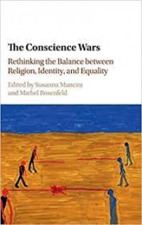 The Conscience Wars  : rethinking the balance between religion, identity, and equality