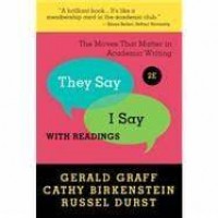 They Say / I Say: The Moves That Matter in Academic Writing : With Readings