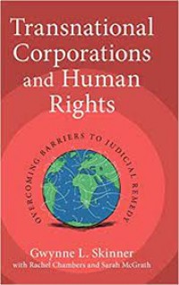 Transnational Corporations and Human Rights : overcoming barriers to judicial remedy